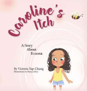 Caroline's Itch de Victoria Yap-Chung