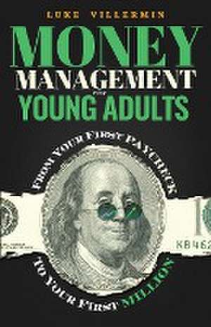 Money Management for Young Adults de Luke Villermin