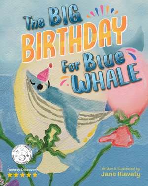 The Big Birthday For Blue Whale de Jane Hlavaty