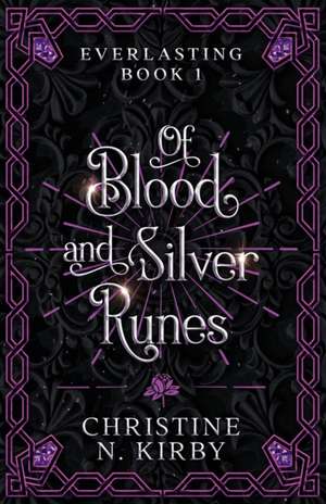 Of Blood and Silver Runes de Christine N. Kirby