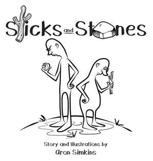 Sticks and Stones de Aron Simkins