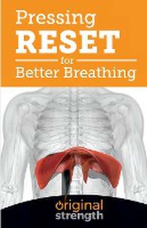 Pressing RESET for Better Breathing de Original Strength