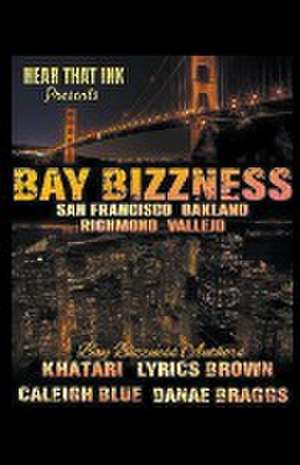 Bay Bizzness de Bay Bizzness Authors