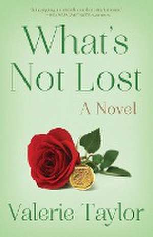 What's Not Lost de Valerie Taylor