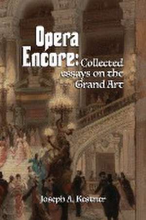 Opera Encore de Joseph A. Kestner