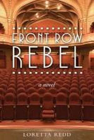 Front Row Rebel de Loretta Redd