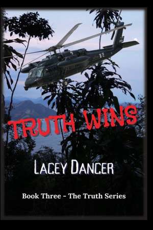 Truth Wins de Lacey Dancer