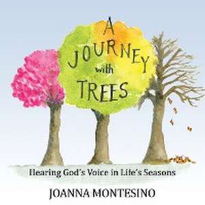 A Journey with Trees de Joanna Montesino