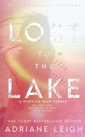 Lost to the Lake de Adriane Leigh