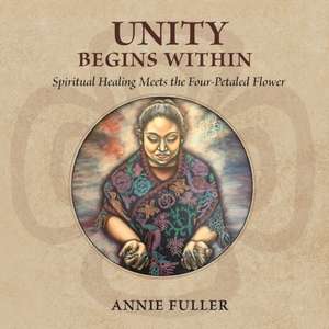Unity Begins Within de Annie Fuller