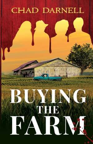 BUYING THE FARM de Chad Darnell