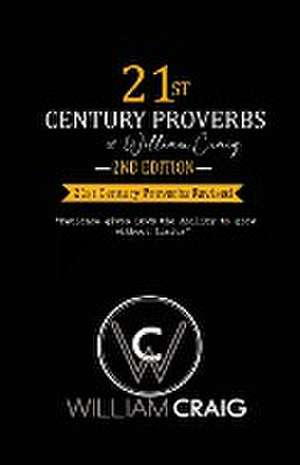 21st Century Proverbs, Second Edition de William Craig