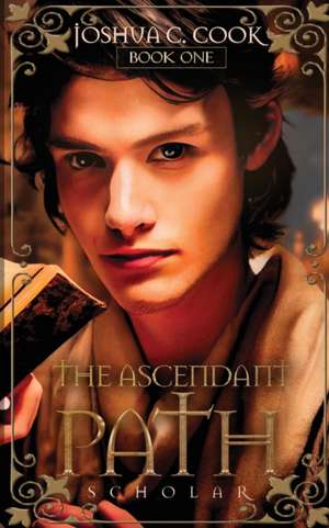 The Ascendant Path de Joshua C Cook