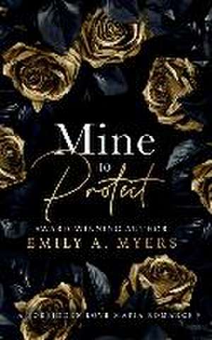 Mine to Protect de Emily A Myers