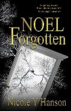 NOEL Forgotten de Nicole Hanson
