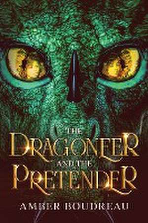 The Dragoneer and the Pretender de Amber Boudreau