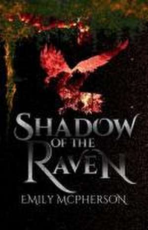 Shadow of the Raven de Emily Mcpherson