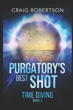 Purgatory's Best Shot de Craig Robertson