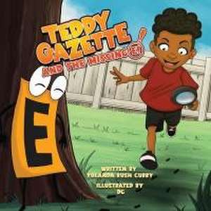 Teddy Gazette and the Missing E! de Yolanda Rush Curry