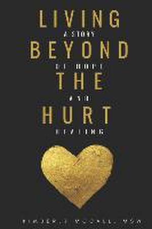 Living Beyond the Hurt de Kimberly McCall