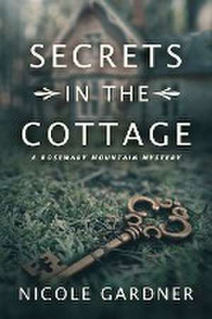 Secrets in the Cottage de Nicole Gardner