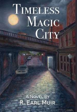 Timeless Magic City de R. Earl Muir