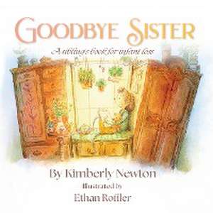 Goodbye Sister de Kimberly Maurice Newton