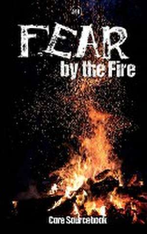 FEAR By The Fire de Ellie Collins