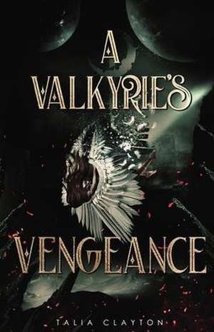 A Valkyrie's Vengeance de Talia Clayton