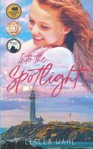 Into the Spotlight de Leslea Wahl