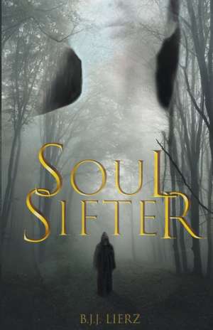 Soul Sifter de B. J. J. Lierz