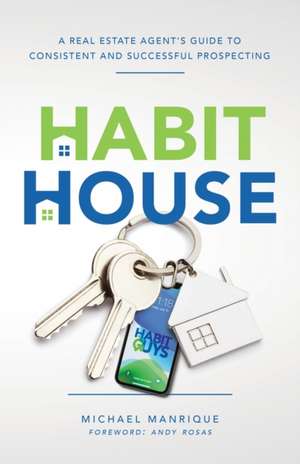 The Habit House de Michael Manrique