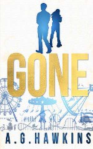 Gone de A. G. Hawkins