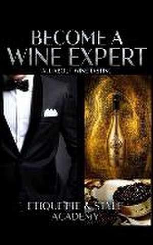 Academy, E: BECOME A WINE EXPERT