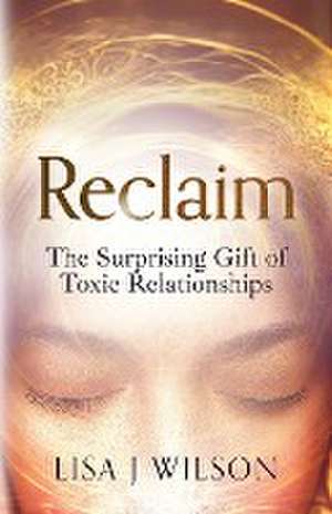 Reclaim de Lisa J Wilson