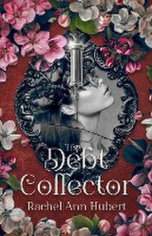 The Debt Collector de Rachel Hubert