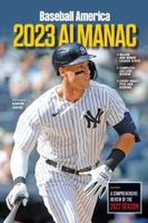 Baseball America 2023 Almanac de The Editors of Baseball America