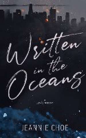 Written in the Oceans de Jeannie Choe