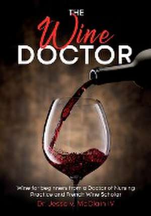 The Wine Doctor de Jesse V McClain