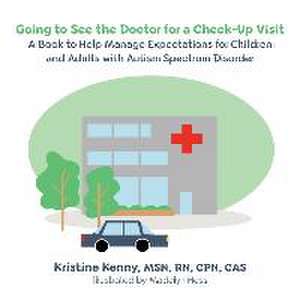 Going to See the Doctor for a Check-Up Visit de Kristine Kenny