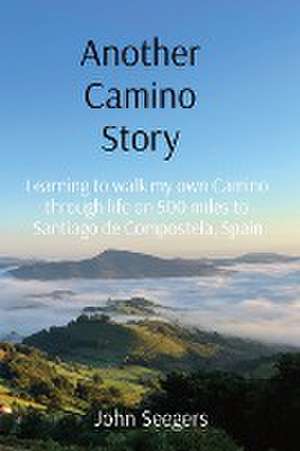 Another Camino Story de John Seegers