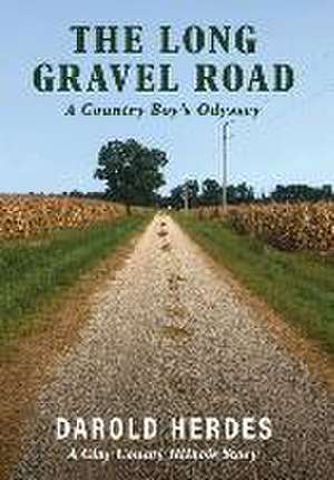 The Long Gravel Road de Darold Herdes