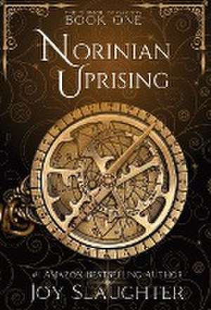 Norinian Uprising de Joy Slaughter