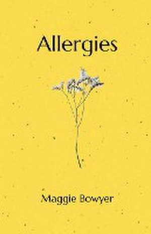 Allergies de Maggie Bowyer