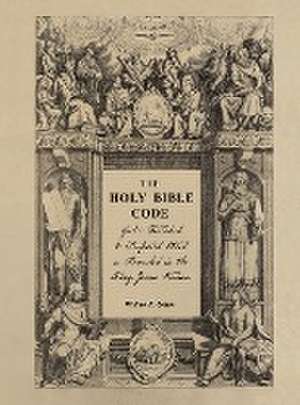 The Holy Bible Code de William K Sutton