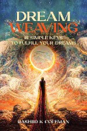 Dream Weaving de Rashiid K Coleman