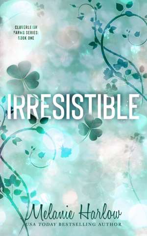 Irresistible de Melanie Harlow