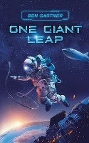 One Giant Leap de Ben Gartner