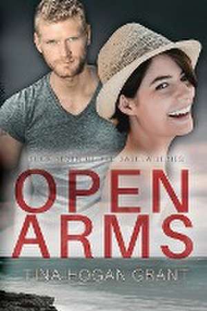 Open Arms - The Sabela Series Book Seven de Tina Hogan Grant