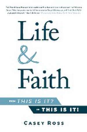 Life & Faith de Casey Ross